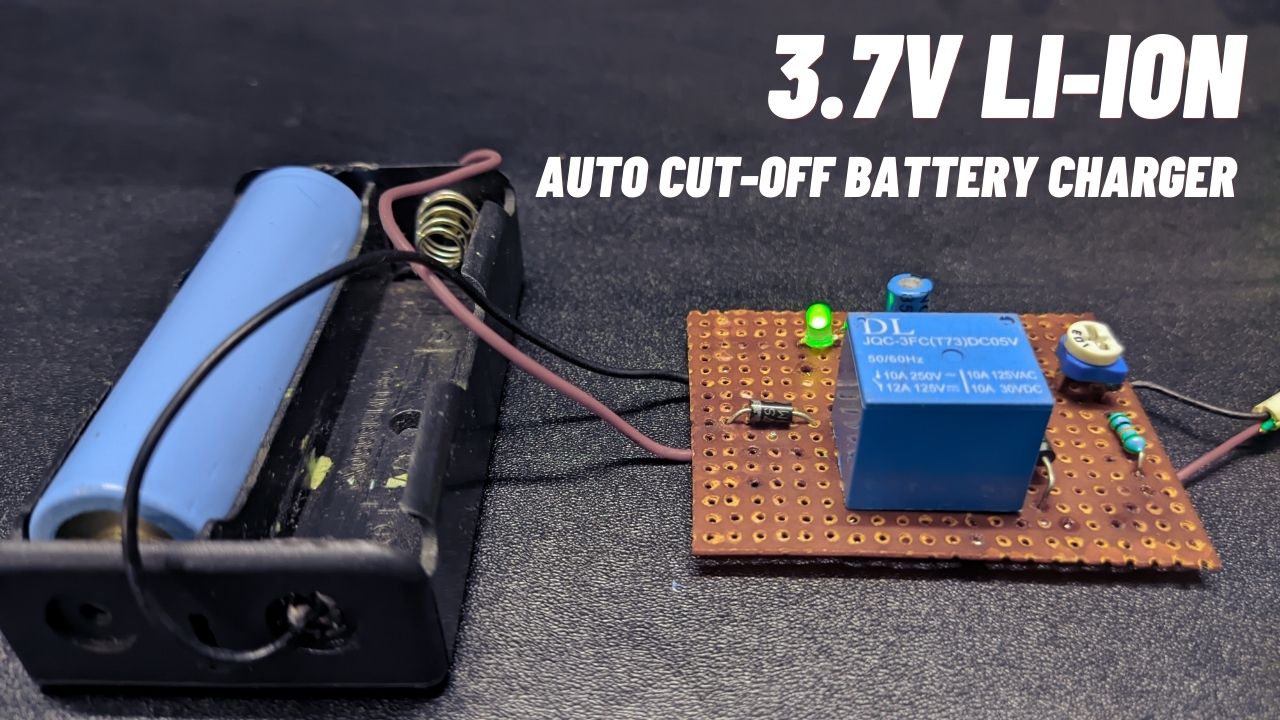 Auto Cut-Off  Volt Lithium-Ion Battery Charger Circuit